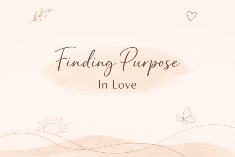 Finding Purpose In Love